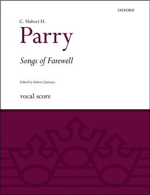 Hubert Parry: Songs Of Farewell: Chœur Mixte et Accomp.