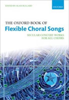 The Oxford Book of Flexible Choral Songs: Chœur Mixte et Piano/Orgue