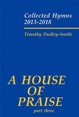 Timothy Dudley-Smith: A House Of Praise: Orgue
