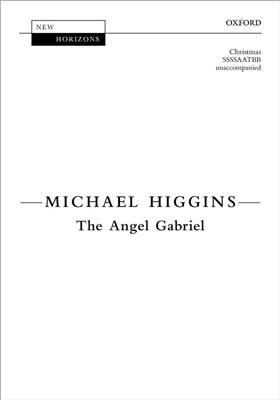 Michael Higgins: The Angel Gabriel: Chœur Mixte et Accomp.