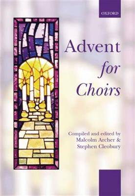 Malcolm Archer: Advent for Choirs: Chœur Mixte et Piano/Orgue