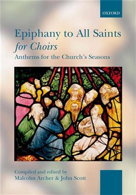 Archer: Epiphany To All Saints: Chœur Mixte et Accomp.