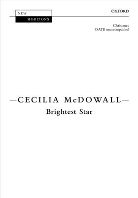 Cecilia McDowall: Brightest Star: Chœur Mixte et Accomp.
