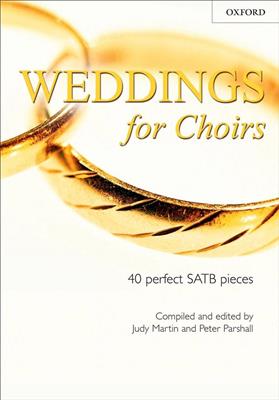 Judy Martin: Weddings For Choirs: Chœur Mixte et Accomp.