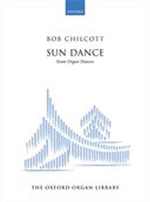 Bob Chilcott: Sun Dance: Orgue