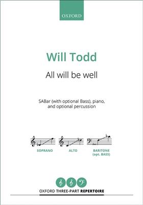 Will Todd: All will be well: Chœur Mixte et Piano/Orgue