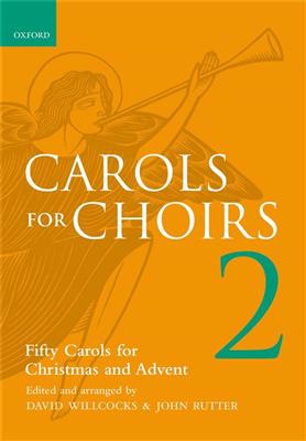 Carols For Choirs 2: (Arr. David Willcocks): Chœur Mixte et Accomp.