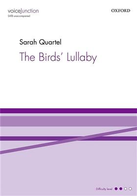 Sarah Quartel: The Birds' Lullaby: Chœur Mixte et Accomp.