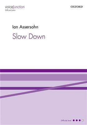 Slow Down: Chœur Mixte et Piano/Orgue