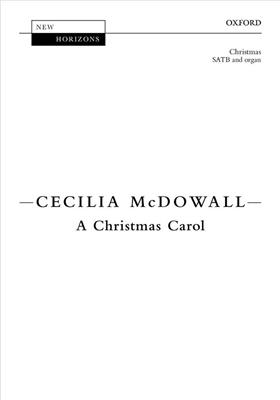 Cecilia McDowall: A Christmas Carol: Chœur Mixte et Piano/Orgue