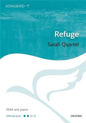 Sarah Quartel: Refuge: Voix Hautes et Piano/Orgue