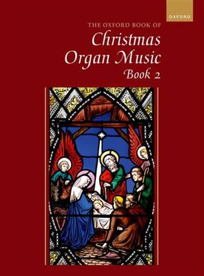 The Oxford Book of Christmas Music for Organ Bk 2: Orgue