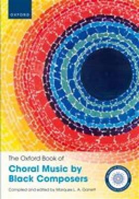 Marques L. A. Garrett: The Oxford Book of Choral Music by Black Composers: Chœur Mixte et Piano/Orgue