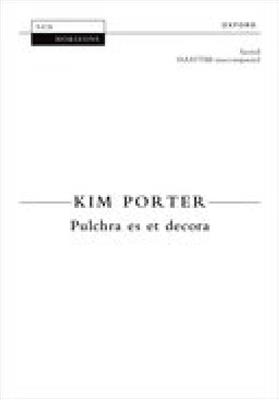 Kim Porter: Pulchra es et decora: Chœur Mixte A Cappella