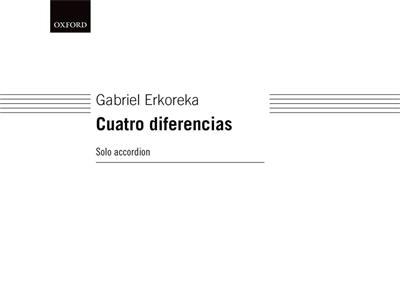 Gabriel Erkoreka: Cuatro Diferencias (Version For Accordion Solo): Solo pour Accordéon