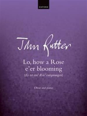 John Rutter: Lo, how a Rose e'er blooming: Hautbois et Accomp.