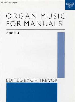 Trevor: Organ Music For Manuals 4: Orgue