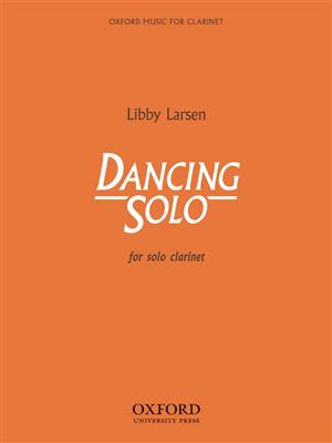 Libby Larsen: Dancing Solo: Solo pour Clarinette