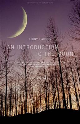 Libby Larsen: An Introduction To The Moon: Orchestre d'Harmonie