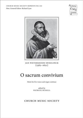 Jan Pieterszoon Sweelinck: O sacrum convivium: Chœur Mixte et Accomp.