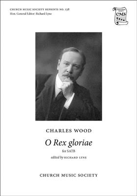 Charles Wood: O Rex gloriae: Chœur Mixte et Accomp.