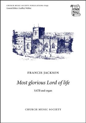 Francis Jackson: Most glorious Lord of life (Paperback): Chœur Mixte et Piano/Orgue