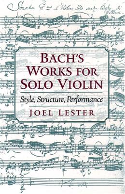 Joel Lester: Bach's Works for Solo Violin