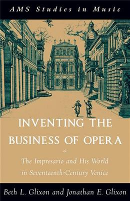 Jonathan Glixon: Inventing the Business of Opera