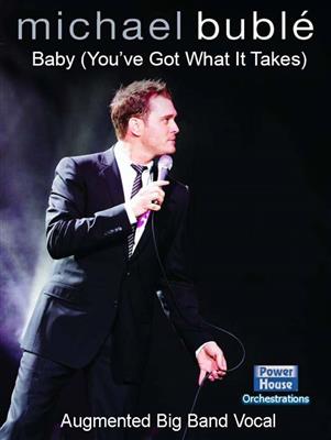 Baby (You've Got What It Takes): (Arr. Cy Payne): Jazz Band et Voix