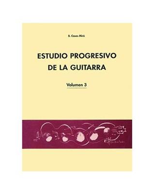 Bethlehem M. Casas Miró: Estudio Progresivo de la Guitarra Vol. 3: Solo pour Guitare