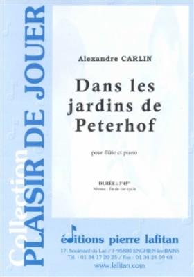 Alexandre Carlin: Dans les Jardins de Peterhof: Flûte Traversière et Accomp.