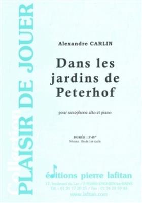 Alexandre Carlin: Dans Les Jardins De Peterhof: Saxophone Alto et Accomp.