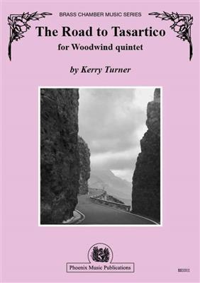 Kerry Turner: The Road to Tasartico for Woodwind Quintet: Bois (Ensemble)