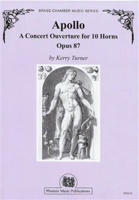 Kerry Turner: Apollo: Cor d'Harmonie (Ensemble)