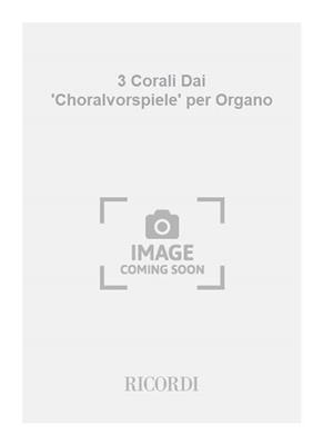 Johann Sebastian Bach: 3 Corali Dai 'Choralvorspiele' per Organo: Orgue