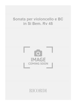 Antonio Vivaldi: Sonata per violoncello e BC in Si Bem. Rv 45: Violoncelle et Accomp.