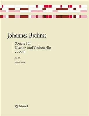 Johannes Brahms: Sonata E Minor, Op. 38 For Cello and Piano: Violoncelle et Accomp.