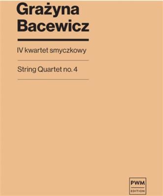 Grazyna Bacewicz: String Quartet No. 4: Quatuor à Cordes