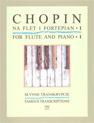 Frédéric Chopin: Famous Transcriptions Book 1: Flûte Traversière et Accomp.