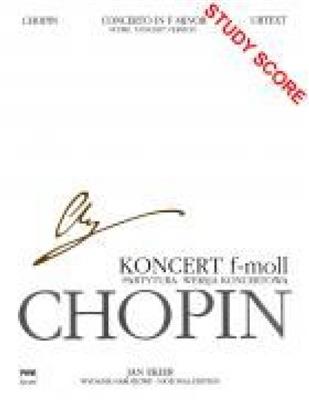 Frédéric Chopin: Concerto in F minor Op. 21 WN vol. 34 B VIIIb: Orchestre et Solo