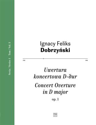 Ignacy Feliks Dobrzynski: Concert Overture In D Major Op. 1: Orchestre Symphonique