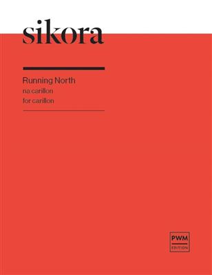 Elżbieta Sikora: Running North: Autres Instruments à Clavier