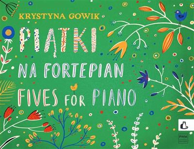 Krystyna Gowik: Fives for Piano: Solo de Piano