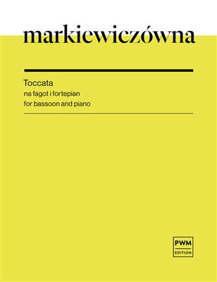 Wladyslawa Markiewiczowna: Toccata For Bassoon and Piano: Basson et Accomp.