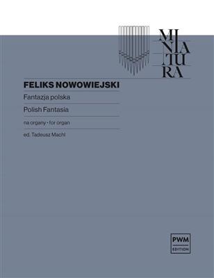 Felix Nowowiejski: Polish Fantasia: Orgue