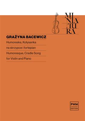 Grazyna Bacewicz: Humoreska Ms 99: Violon et Accomp.