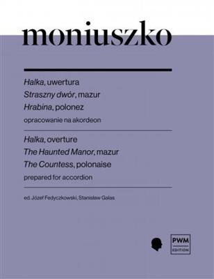Stanislaw Moniuszko: Halka, overture The Haunted Manor: Solo pour Accordéon