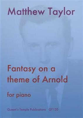 Matthew Taylor: Fantasy On A Theme Of Arnold For Piano: Solo de Piano