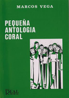 Pequeña Antología Coral: Chœur Mixte et Accomp.