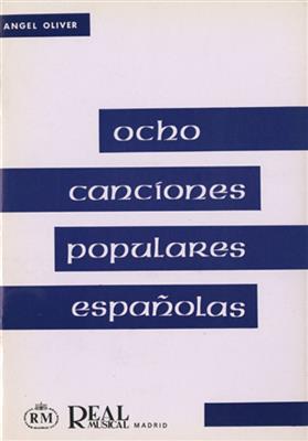 8 Canciones Populares Españolas a 3 Voces Iguales: Chœur Mixte et Accomp.